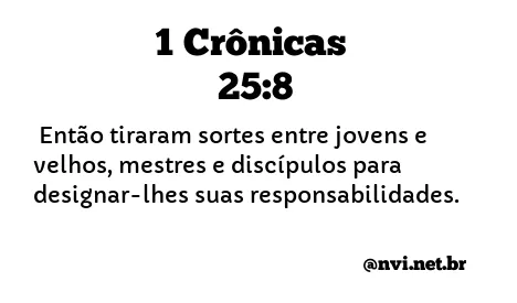 1 CRÔNICAS 25:8 NVI NOVA VERSÃO INTERNACIONAL