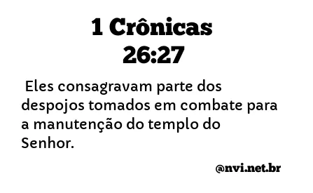 1 CRÔNICAS 26:27 NVI NOVA VERSÃO INTERNACIONAL