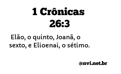 1 CRÔNICAS 26:3 NVI NOVA VERSÃO INTERNACIONAL