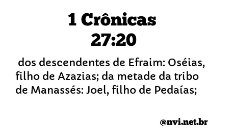 1 CRÔNICAS 27:20 NVI NOVA VERSÃO INTERNACIONAL