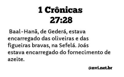 1 CRÔNICAS 27:28 NVI NOVA VERSÃO INTERNACIONAL