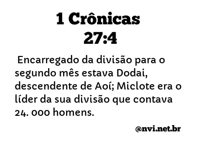 1 CRÔNICAS 27:4 NVI NOVA VERSÃO INTERNACIONAL