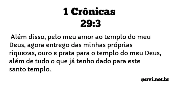 1 CRÔNICAS 29:3 NVI NOVA VERSÃO INTERNACIONAL