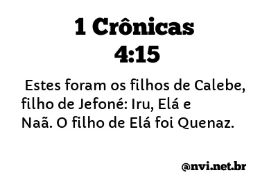 1 CRÔNICAS 4:15 NVI NOVA VERSÃO INTERNACIONAL