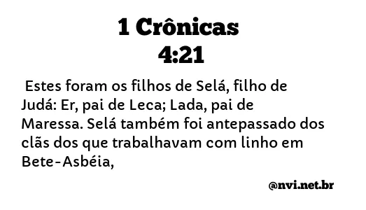 1 CRÔNICAS 4:21 NVI NOVA VERSÃO INTERNACIONAL