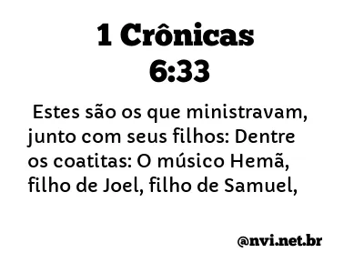 1 CRÔNICAS 6:33 NVI NOVA VERSÃO INTERNACIONAL