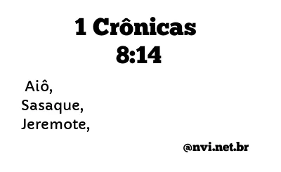 1 CRÔNICAS 8:14 NVI NOVA VERSÃO INTERNACIONAL