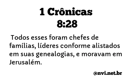 1 CRÔNICAS 8:28 NVI NOVA VERSÃO INTERNACIONAL