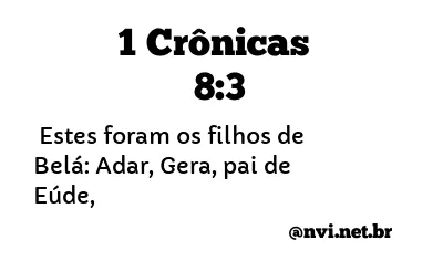 1 CRÔNICAS 8:3 NVI NOVA VERSÃO INTERNACIONAL