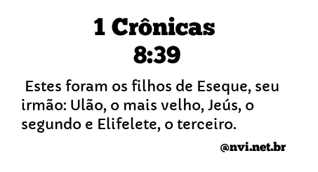 1 CRÔNICAS 8:39 NVI NOVA VERSÃO INTERNACIONAL