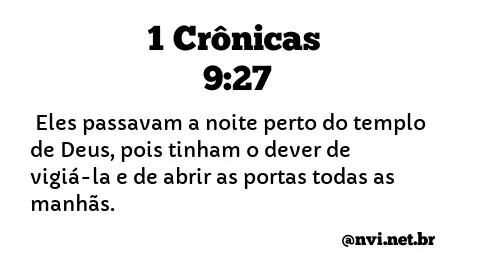 1 CRÔNICAS 9:27 NVI NOVA VERSÃO INTERNACIONAL