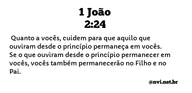 1 JOÃO 2:24 NVI NOVA VERSÃO INTERNACIONAL