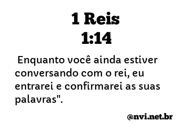 1 REIS 1:14 NVI NOVA VERSÃO INTERNACIONAL