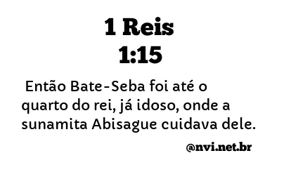 1 REIS 1:15 NVI NOVA VERSÃO INTERNACIONAL