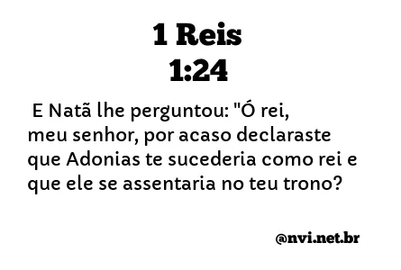 1 REIS 1:24 NVI NOVA VERSÃO INTERNACIONAL