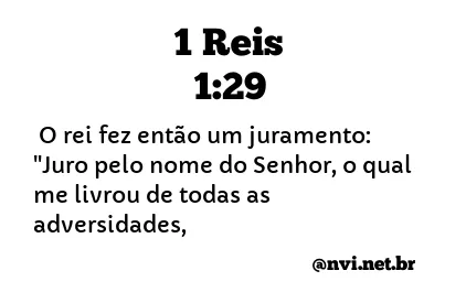 1 REIS 1:29 NVI NOVA VERSÃO INTERNACIONAL