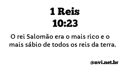 1 REIS 10:23 NVI NOVA VERSÃO INTERNACIONAL