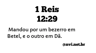 1 REIS 12:29 NVI NOVA VERSÃO INTERNACIONAL