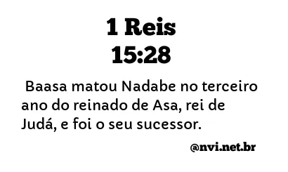 1 REIS 15:28 NVI NOVA VERSÃO INTERNACIONAL