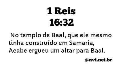 1 REIS 16:32 NVI NOVA VERSÃO INTERNACIONAL