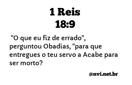 1 REIS 18:9 NVI NOVA VERSÃO INTERNACIONAL