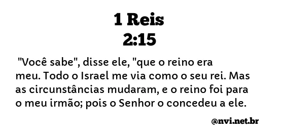 1 REIS 2:15 NVI NOVA VERSÃO INTERNACIONAL