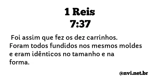 1 REIS 7:37 NVI NOVA VERSÃO INTERNACIONAL