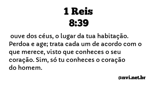 1 REIS 8:39 NVI NOVA VERSÃO INTERNACIONAL