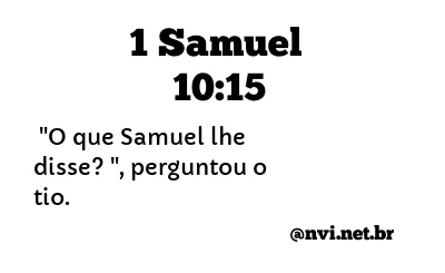 1 SAMUEL 10:15 NVI NOVA VERSÃO INTERNACIONAL