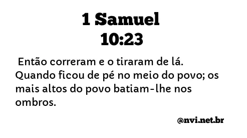 1 SAMUEL 10:23 NVI NOVA VERSÃO INTERNACIONAL
