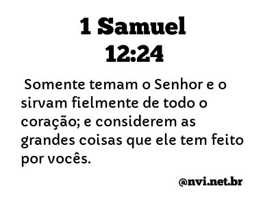 1 SAMUEL 12:24 NVI NOVA VERSÃO INTERNACIONAL
