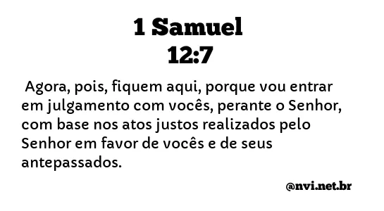 1 SAMUEL 12:7 NVI NOVA VERSÃO INTERNACIONAL