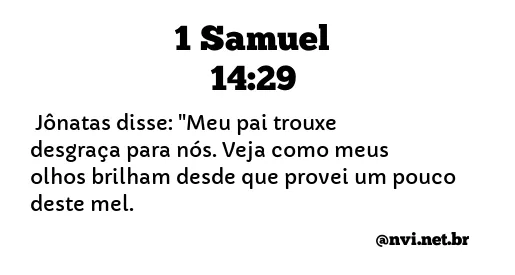 1 SAMUEL 14:29 NVI NOVA VERSÃO INTERNACIONAL