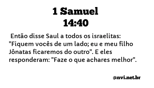 1 SAMUEL 14:40 NVI NOVA VERSÃO INTERNACIONAL