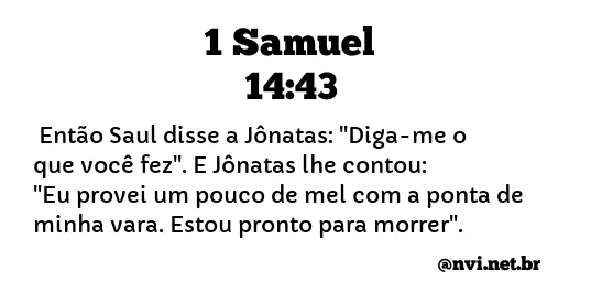 1 SAMUEL 14:43 NVI NOVA VERSÃO INTERNACIONAL