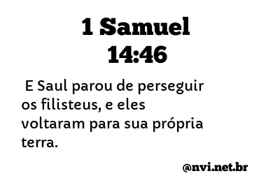 1 SAMUEL 14:46 NVI NOVA VERSÃO INTERNACIONAL