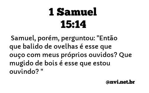 1 SAMUEL 15:14 NVI NOVA VERSÃO INTERNACIONAL