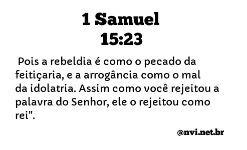 1 SAMUEL 15:23 NVI NOVA VERSÃO INTERNACIONAL