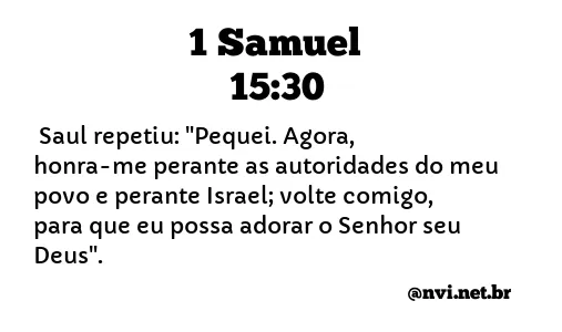 1 SAMUEL 15:30 NVI NOVA VERSÃO INTERNACIONAL