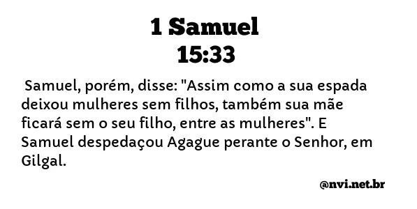 1 SAMUEL 15:33 NVI NOVA VERSÃO INTERNACIONAL