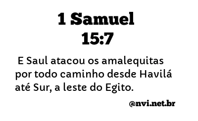 1 SAMUEL 15:7 NVI NOVA VERSÃO INTERNACIONAL