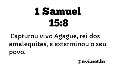 1 SAMUEL 15:8 NVI NOVA VERSÃO INTERNACIONAL
