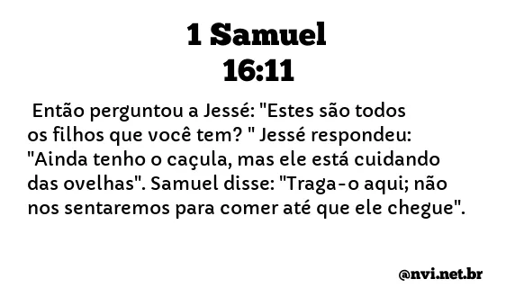 1 SAMUEL 16:11 NVI NOVA VERSÃO INTERNACIONAL