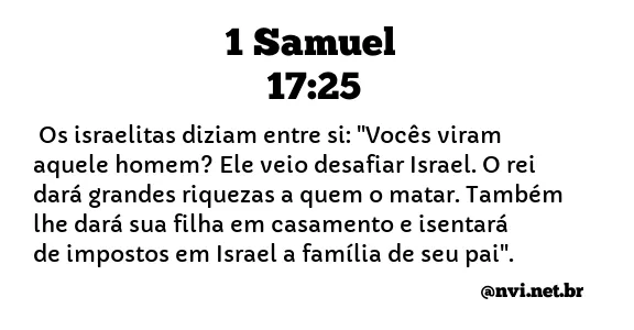 1 SAMUEL 17:25 NVI NOVA VERSÃO INTERNACIONAL