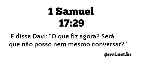 1 SAMUEL 17:29 NVI NOVA VERSÃO INTERNACIONAL