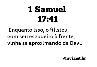 1 SAMUEL 17:41 NVI NOVA VERSÃO INTERNACIONAL