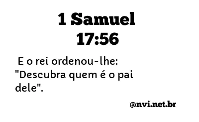 1 SAMUEL 17:56 NVI NOVA VERSÃO INTERNACIONAL