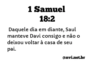 1 SAMUEL 18:2 NVI NOVA VERSÃO INTERNACIONAL