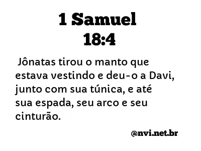 1 SAMUEL 18:4 NVI NOVA VERSÃO INTERNACIONAL