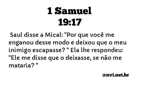 1 SAMUEL 19:17 NVI NOVA VERSÃO INTERNACIONAL